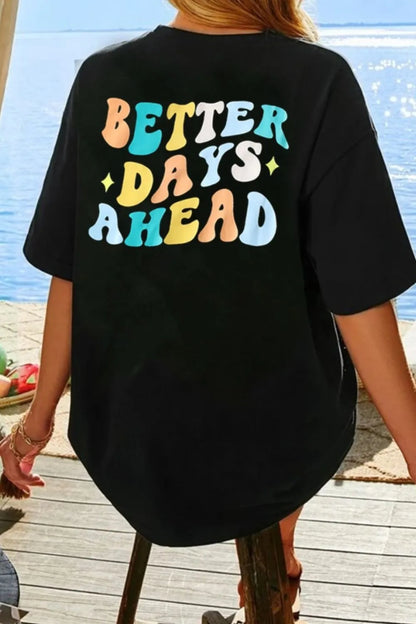 T-shirt à Col Rond "BETTER DAYS AHEAD"